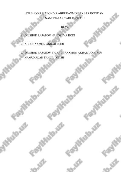 dilshod rajabov va abduraxmon akbar ijodidan namunalar tahlil qilish — DOC