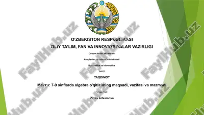 7-9 sinflarda algebra o'qitishning maqsadi, vazifasi va mazmuni — PPTX