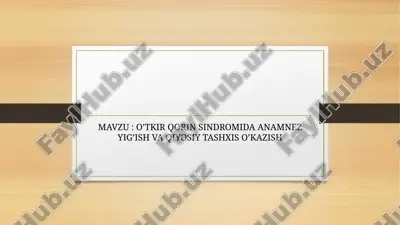 o’tkir qorin sindromida anamnez yig’ish va qiyosiy tashxis o’kazish — PPTX