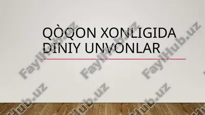 qo'qon xonligida diniy unvonlar — PPTX