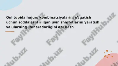 qoʻl tupida hujum kombinatsiyalarini o'rgatish uchun soddalashtirilgan uyin sharoitlarini yaratish — PPTX