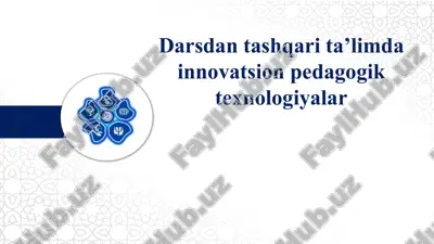 darsdan tashqari ta’limda innovatsion pedagogik texnologiyalar — PPTX