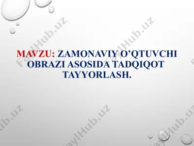 zamonaviy o’qtuvchi obrazi asosida tadqiqot tayyorlash. — PPTX