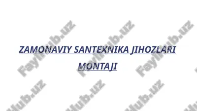zamonaviy santexnika jihozlari montaji — PPTX