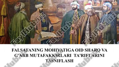 falsafaning mohiyatiga oid sharq va g'arb mutafakkirlari ta'riflarini tasniflash — PPTX
