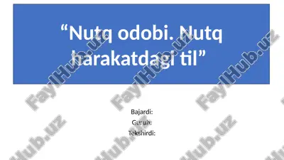 nutq odobi va nutq harakatdagi til — PPTX