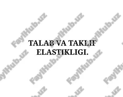 talab va taklif elastikligi. — PPTX