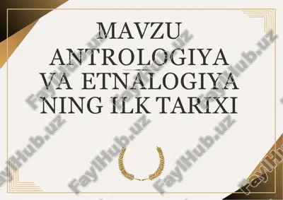 antrologiya va etnologiyaning ilk tarixi — PPTX