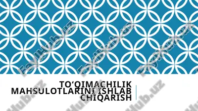 to‘qimachilik mahsulotlarini ishlab chiqarish — PPTX