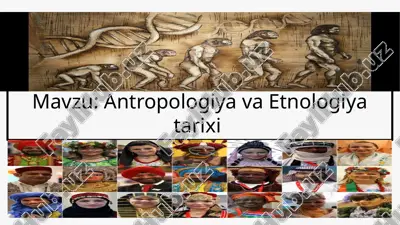 antropologiya va etnologiya tarixi — PPTX