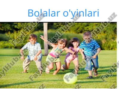 bolalar o'yinlari — PPTX