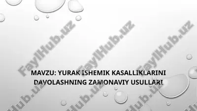 yurak ishemik kasalliklarini davolashning zamonaviy usullari — PPTX