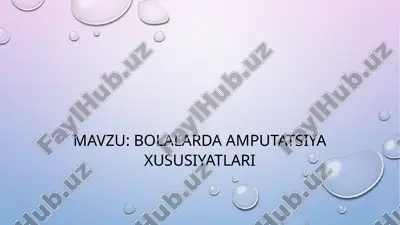 bolalarda amputatsiya xususiyatlari — PPTX