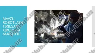 robotlashtirilgan xirurgiya amaliyoti — PPTX