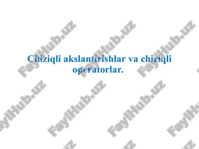 chiziqli akslantirishlar va chiziqli operatorlar — PPT