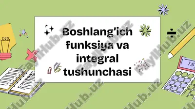 boshlang’ich funksiya va integral tushunchasi — PPTX