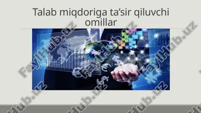 talab miqdoriga ta’sir qiluvchi omillar — PPTX