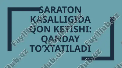 saraton kasalligida qon ketishni toʻxtatish — PPTX