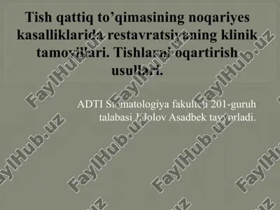 tish qattiq to’qimasining noqariyes kasalliklarida restavratsiyaning klinik tamoyillari. tishlarni oqartirish usullari. — PPTX