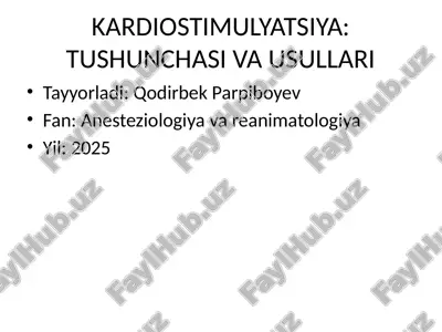 kardiostimulyatsiya: tushunchasi va usullari — PPTX