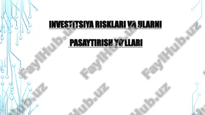 investitsiya risklari va ularnipasaytirish yo’llari — PPTX