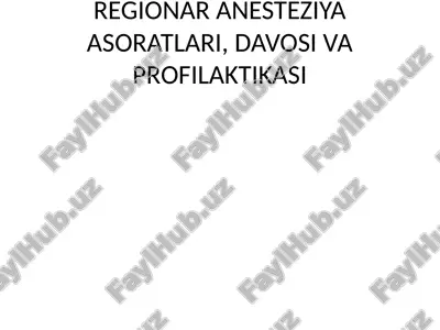 regionar anestezi̇ya asoratlari, davosi va profilaktikasi — PPTX