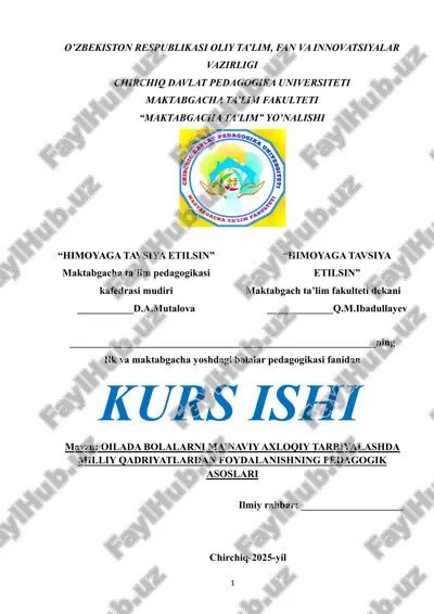 oilada bolalarni ma’naviy axloqiy tarbiyalashda milliy qadriyatlardan foydalanishning pedagogik asoslari — DOCX