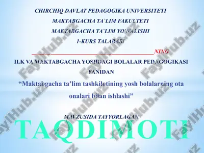 maktabgacha ta`lim tashkilotining yosh bolalarning ota-onalar bilan ishlashi — PPTX