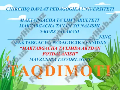 maktabgacha ta’limda aktdan foydalanish — PPTX
