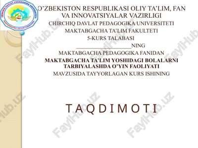 maktabgacha pedagogika fanidan maktabgacha ta’lim yoshidagi bolalarni tarbiyalashda o’yin faoliyati — PPTX