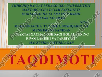 maktabgacha yoshdagi bolalarning rivojlanishi va tarbiyasi — PPTX