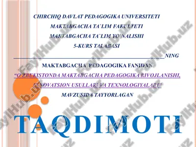 o'zbekistonda maktabgacha pedagogika rivojlanishi, innovatsion usullari va texnologiyalari — PPTX