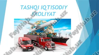 tashqi iqtisodiy faoliyat — PPTX