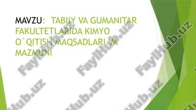 tabiiy va gumanitar fakultetlarida kimyo o`qitish maqsadlari va mazmuni — PPTX