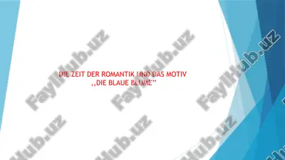 die zeit der romantik und das motiv ,,die blaue blume’’ — PPTX