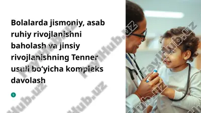bolalarda jismoniy, asab ruhiy rivojlanishni baholash va jinsiy rivojlanishning tenner usuli boʻyicha kompleks davolash — PPTX