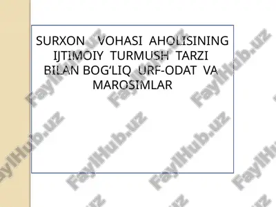 surxon vohasi aholisining ijtimoiy turmush tarzi bilan bog‘liq urf-odat va marosimlar — PPTX