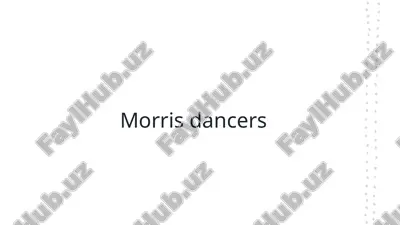 morris dancers — PPTX