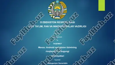 android operatsion tizimining rivojlanishi va bugungi imkoniyatlari — PPTX