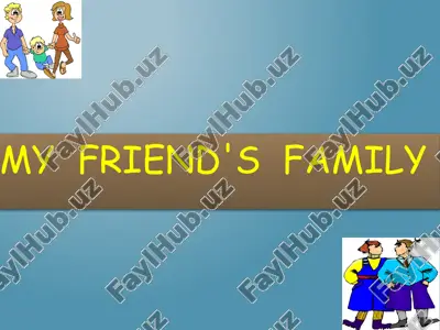 my friend's family — PPTX