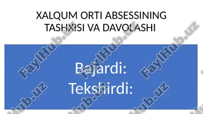 xalqum orti absessining tashxisi va davolashi — PPTX