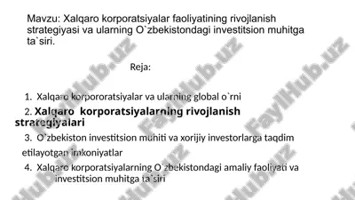 xalqaro korporatsiyalar faoliyatining rivojlanish strategiyasi va ularning o`zbekistondagi investitsion muhitga ta`siri — PPTX