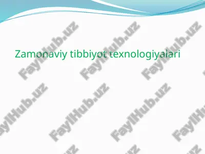 zamonaviy tibbiyot texnologiyalari — PPTX