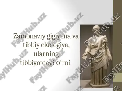 zamonaviy gigiyenavi tibbiy ekologiya — PPTX