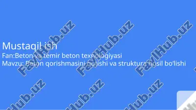 beton va temir beton texnologiyasi — PPTX