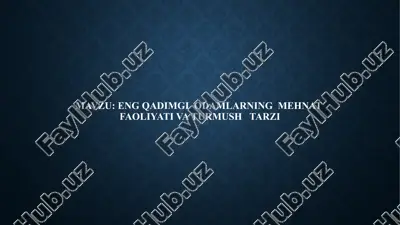 engqadimgi odamlarning mehnat faoliyati va turmushtari — PPTX