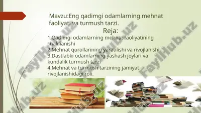 eng qadimgi odamlarning mehnat faoliyati va turmush tarzi — PPTX
