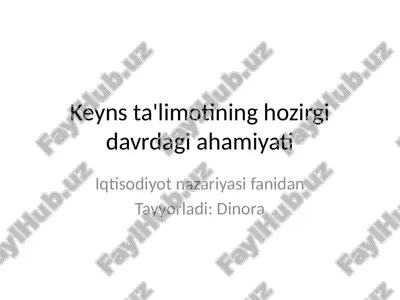 keyns ta'limotining hozirgi davrdagi ahamiyati — PPTX