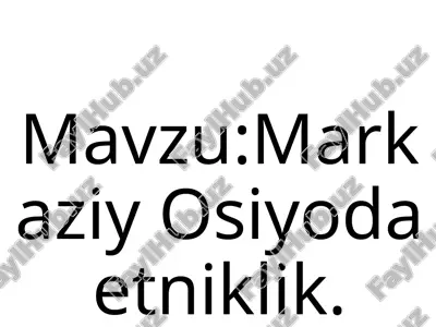 markaziy osiyoda etniklik — PPTX