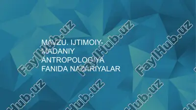 ijtimoiy-madaniy antropologiya fanida nazariyalar — PPTX